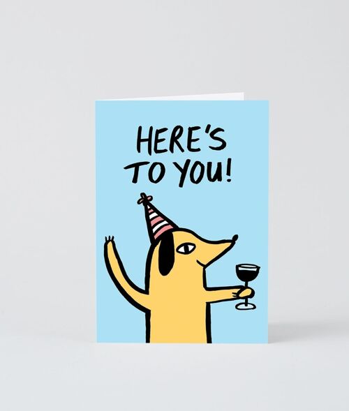Happy Birthday Card - Here's To You