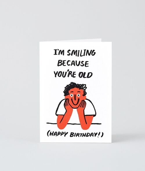 Happy Birthday Card - You're Old