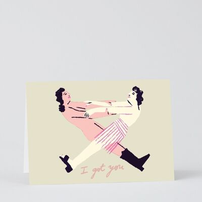 Love & Friendship Card - I Got You