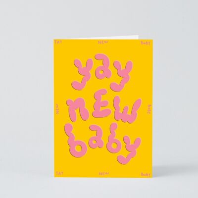 New Baby Card - Yay New Baby - in rilievo