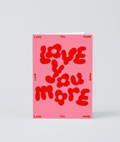 Love & Friendship Card - Love You More - Embossed