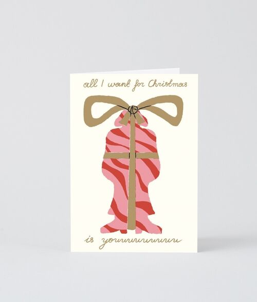 Christmas Greetings Card - All I want for Christmas