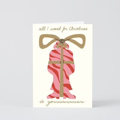 Christmas Greetings Card - All I want for Christmas