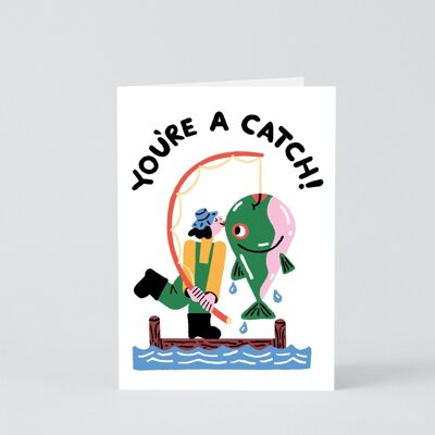 Love & Friendship Card - You're a Catch