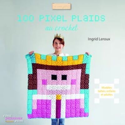 100 easy to make pixel crochet throws
