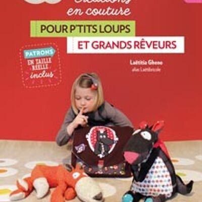 Sewing creations for little wolves and big dreamers, Second edition