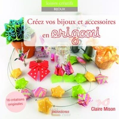 Create your origami jewelry and accessories