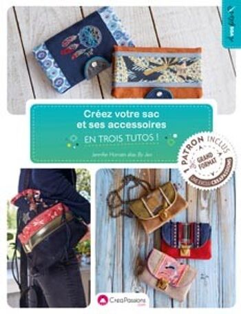 Créez votre sac et ses accessoires en trois tutos !