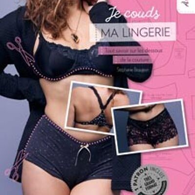 Je couds ma lingerie, Tout savoir sur les dessous de la couture