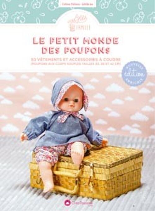 Le petit monde des poupons : 30 vêtements et accessoires à coudre