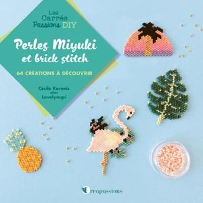 Petites créations en tissages de perles Miyuki (nouvelle édition)