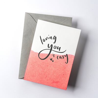 Love You Is Easy Dip Dye Letterpress Card