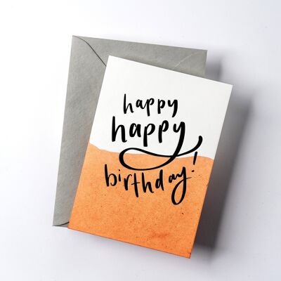 Happy Happy Birthday Dip Dye Letterpress Card