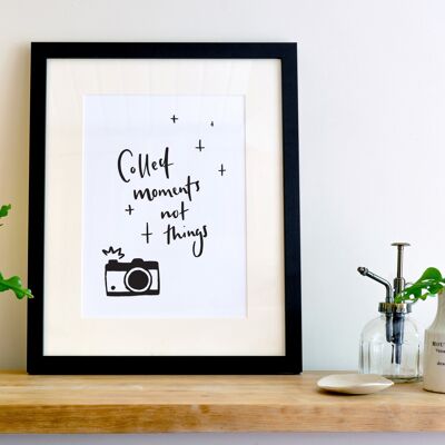 Recueillir des moments pas des choses A4 Letterpress Art Print