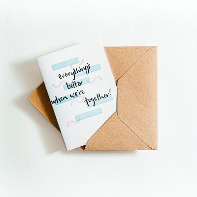 Everything's Better When We're Together Letterpress Card