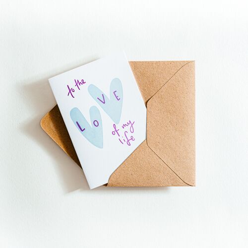 To The Love Of My Life Letterpress Card