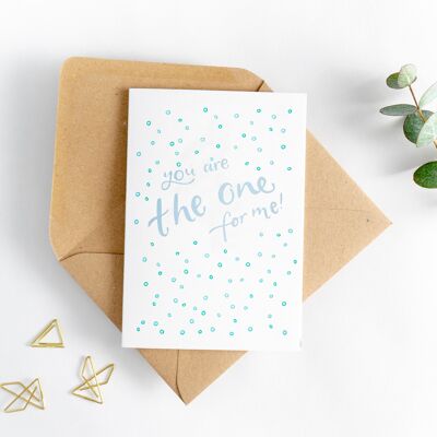 You Are The One For Me Hot Foil Card
