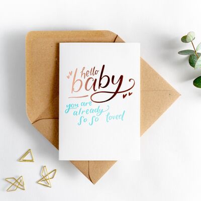 Hello Baby You Are So So Loved Pink Hot Foil Card