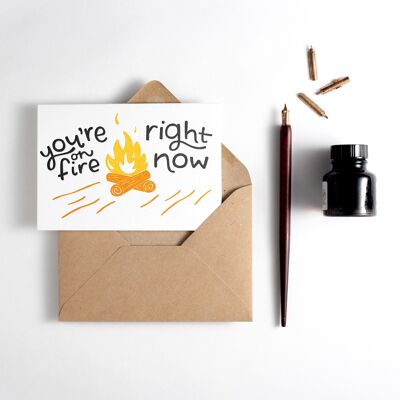 You're On Fire Right Now Letterpress Card
