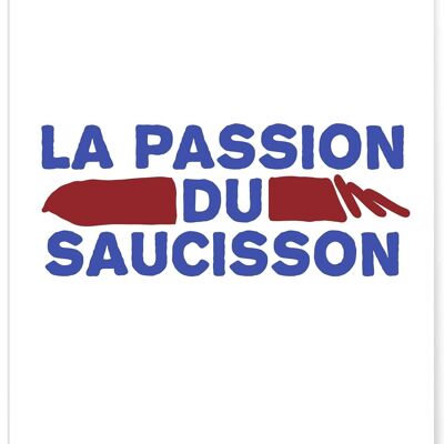 Poster The passion for sausage - humor