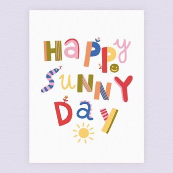 Affiche Happy sunny day - 2 formats 3