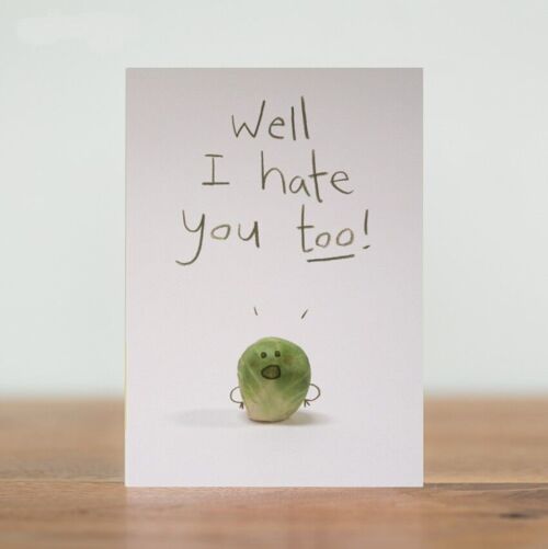 I hate you too - card