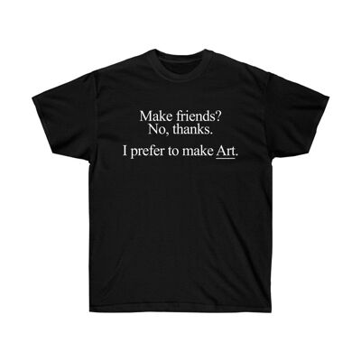 Préférez faire de l'art Shirt Noir