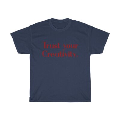 Vertrauen Sie Ihrer Kreativität Shirt Navy Black