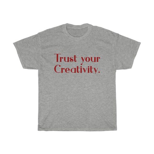 Trust your creativity Shirt Sport Grey  Black
