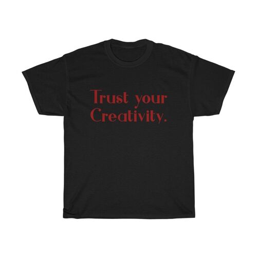 Trust your creativity Shirt Black  Black