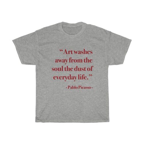 Picasso art Quote Shirt Sport Grey  Black