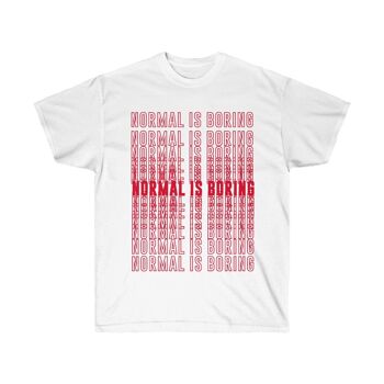 Normal is Boring Shirt Funny Vintage Clothing Blanc Noir 1