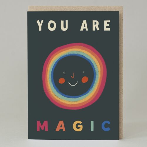 You are magic