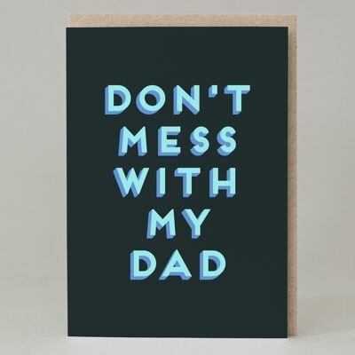 No te metas con mi papá