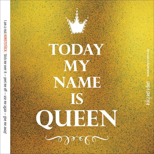 JETZT AUCH ENGLISCH (Funktion)! Weinetikett "Today a Queen"