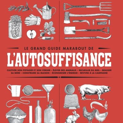 Le grand guide marabout de l'auto-suffisance