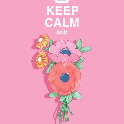 Keep Calm and Bloom Greeting Card