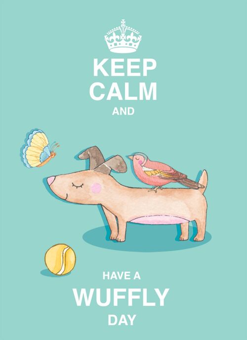 Keep Calm and Wuffly Day Greeting Card