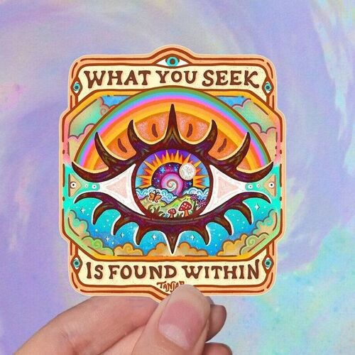 What You Seek is Found Within - Sticker