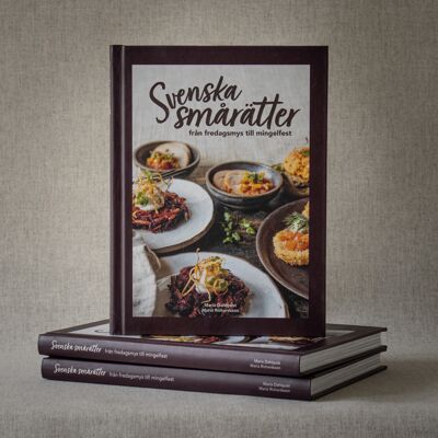 Libro de cocina: platos pequeños suecos: desde el viernes acogedor hasta la fiesta social.
