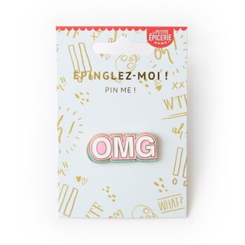 Broche pin's émaillé "Oh my god" OMG 1