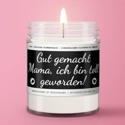 Mama scented candle "Well done Mom, I turned out great!" Scent: huge bouquet of flowers