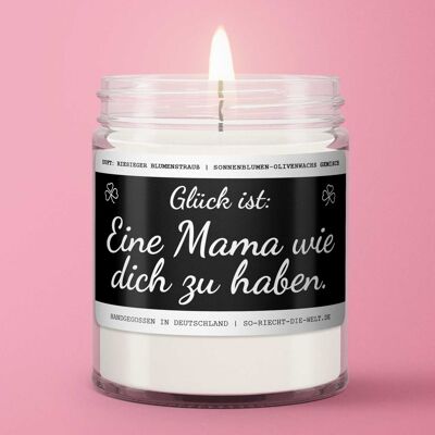 Mama Scented Candle "Happiness is having a Mama like you." Scent: huge bouquet of flowers