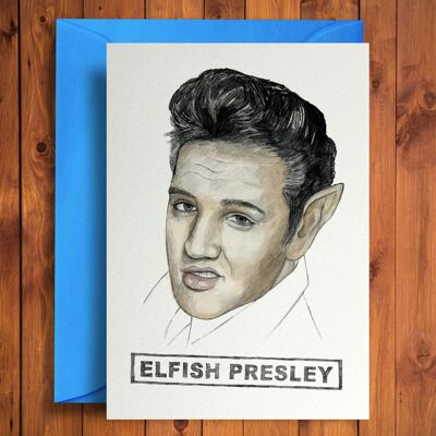 Elfish Presley - Carte d'anniversaire amusante