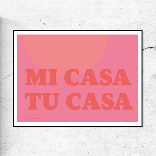 MI CASA TU CASA - MY HOME YOUR HOME PRINT - PINK - 30 X 40cm