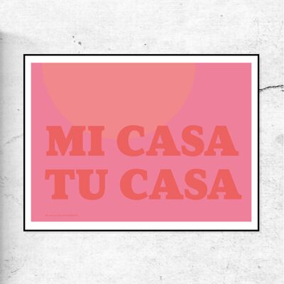 MI CASA TU CASA - MY HOME YOUR HOME PRINT - PINK - 30 X 40cm