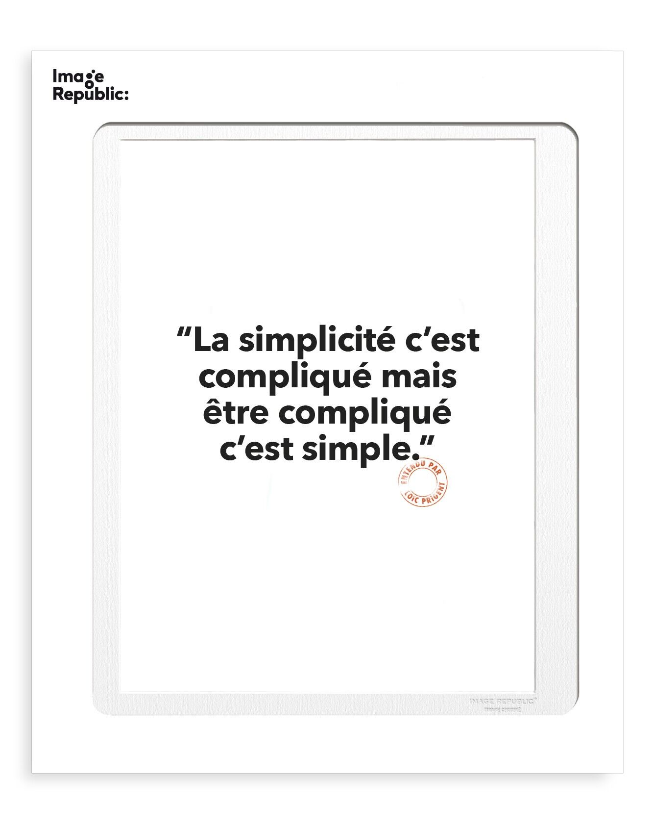 POSTER 30X40 CM 152 LOIC PRIGENT SEMPLICITÀ È COMPLICATO MA ESSERE