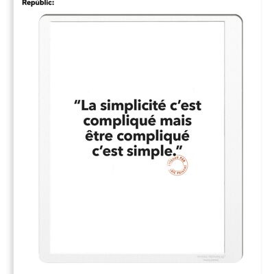 AFFICHE 30X40 CM 152 LOIC PRIGENT LA SIMPLICITÉ C’EST COMPLIQUÉ MAIS ÊTRE