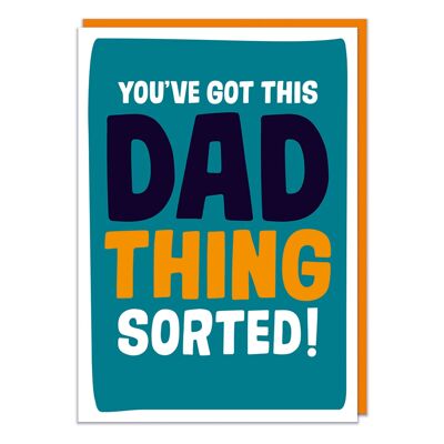 You've Got This Dad Thing Sorted Funny Father's Day Card