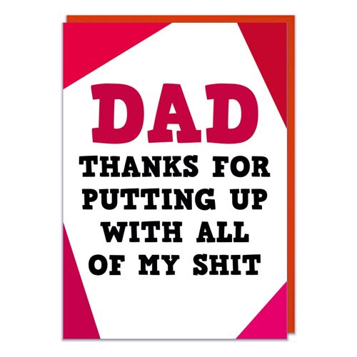 Thanks for putting up with all of my sh*t Funny Fathers Day